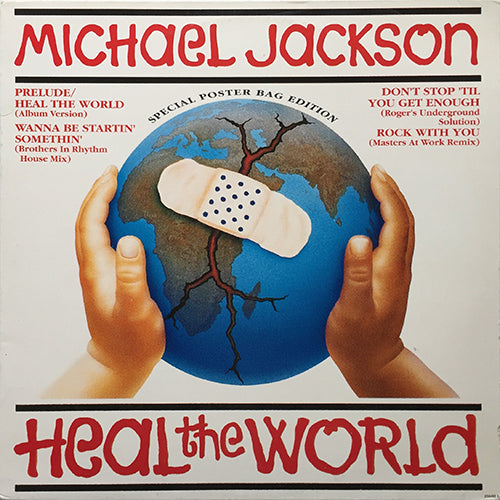 MICHAEL JACKSON // HEAL THE WORLD (6:25) / WANNA BE STARTING SOMETHIN' (BROTHERS IN RHYTHM HOUSE MIX) / DON'T STOP TIL YOU GET ENOUGH (ROGER'S UNDERGROUND SOLUTION) / ROCK WITH YOU (MASTERTS AT WORK REMIX)
