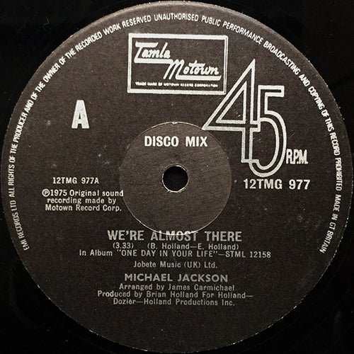 MICHAEL JACKSON // WE'RE ALMOST THERE (3:33) / WE'VE GOT A GOOD THING ...