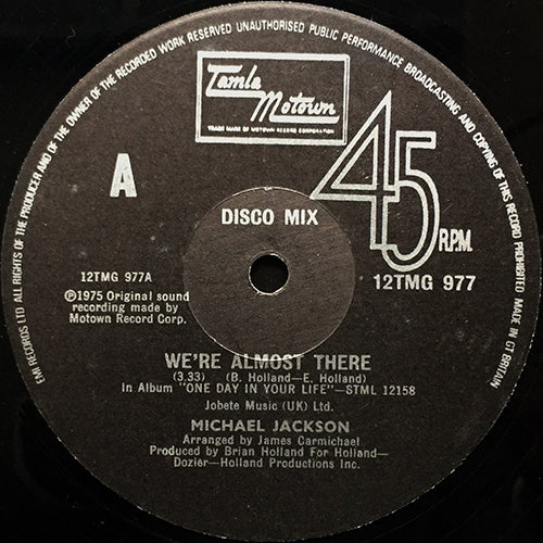 MICHAEL JACKSON // WE'RE ALMOST THERE (3:33) / WE'VE GOT A GOOD THING GOING (2:59)