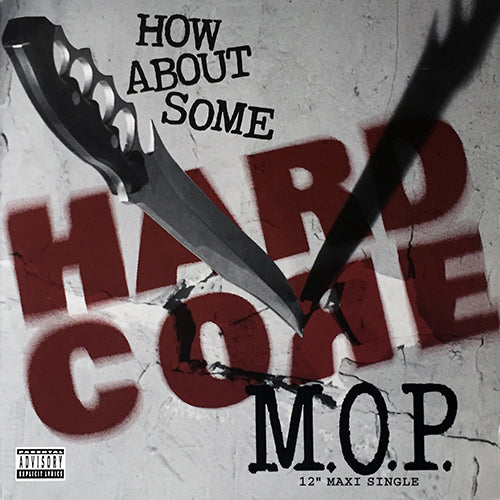 M.O.P. // HOW ABOUT SOME HARD CORE (3VER)