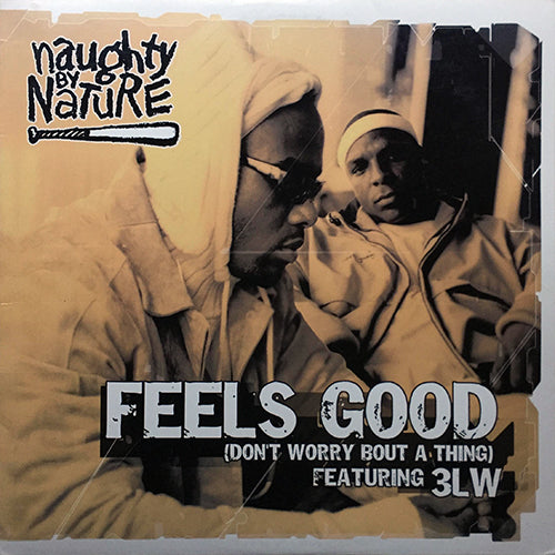 NAUGHTY BY NATURE feat. 3LW // FEELS GOOD (DON'T WORRY BOUT A THING) (4VER) / RAH RAH (BONUS TRACK)