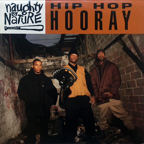 NAUGHTY BY NATURE // HIP HOP HOORAY (3VER) / THE HOOD COMES FIRST (2VER)