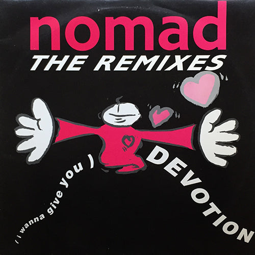 NOMAD // (I WANNA GIVE YOU) DEVOTION (REMIX) (3VER)