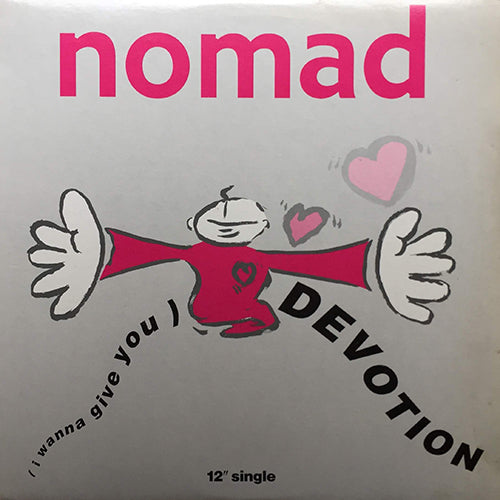 NOMAD // (I WANNA GIVE YOU) DEVOTION (ORIGINAL & JOEY NEGRO REMIX) (4VER)