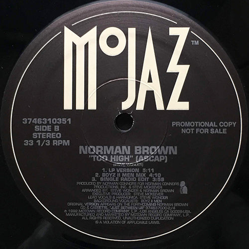NORMAN BROWN // TOO HIGH (LP VERSION) (5:11) / (BOYZ II MEN MIX) (4:10) / (SINGLE RADIO EDIT) (3:59)
