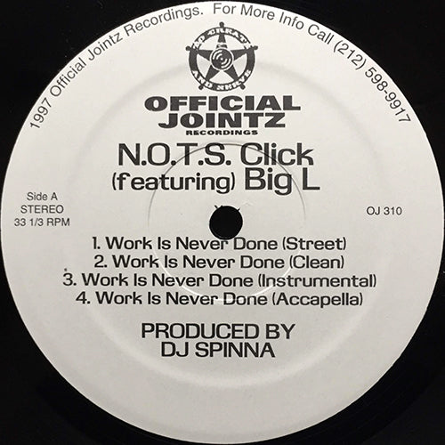 N.O.T.S. CLICK feat. BIG L // WORK IS NEVER DONE (4VER) / LARGER THAN LIFE (4VER)