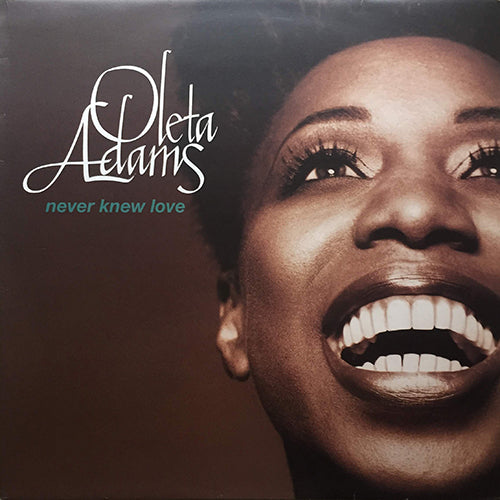 OLETA ADAMS // NEVER KNEW LOVE (6VER)