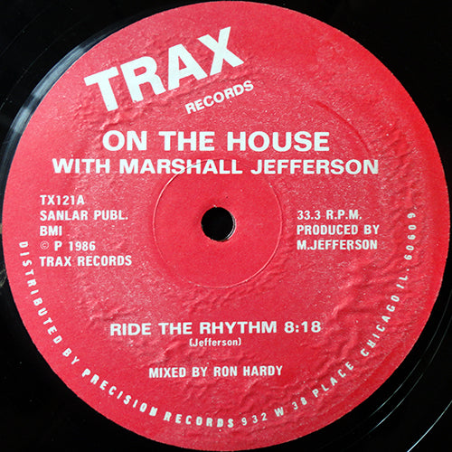 ON THE HOUSE WITH MARSHALL JEFFERSON // RIDE THE RHYTHM (RON HARDY MIX & FRANKIE KNUCKLES MIX) (2VER)