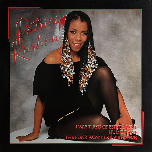 PATRICE RUSHEN // I WAS TIRED OF BEING ALONE / NUMBER ONE (LONG VERSION) / THE FUNK WON'T LET YOU DOWN