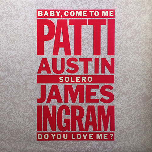 PATTI AUSTIN & JAMES INGRAM // BABY, COME TO ME / SOLERO / DO YOU LOVE ME