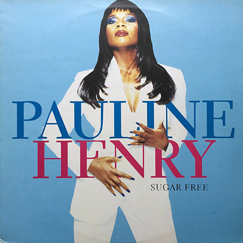 PAULINE HENRY // SUGAR FREE (4VER)