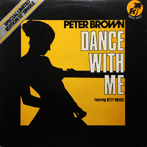 PETER BROWN feat. BETTY WRIGHT // DANCE WITH ME / FOR YOUR LOVE