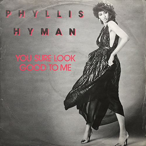 PHYLLIS HYMAN // YOU SURE LOOK GOOD TO ME (4:15) / DON'T TELL ME  TELL HER (4:18)