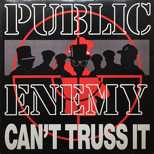 PUBLIC ENEMY // CAN'T TRUSS IT (3VER) / MOVE