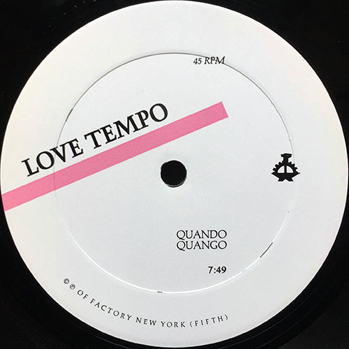 QUANDO QUANGO // LOVE TEMPO (MARK KAMINS MIX) (7:49) / (MIX) (7:14)