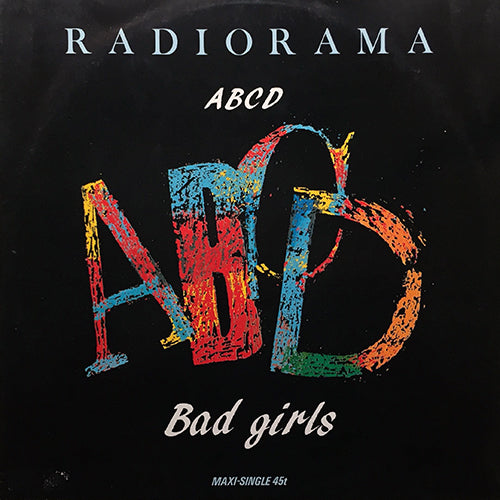 RADIORAMA // ABCD (ITALY REMIX) (7:10) / BAD GIRLS (6:44)