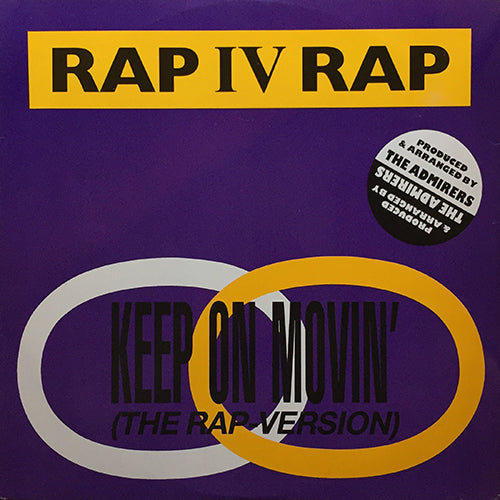 RAP IV RAP // KEEP ON MOVIN' (3VER) / I DON'T KNOW