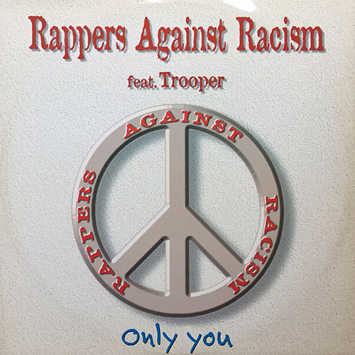 RAPPERS AGAINST RACISM feat. TROOPER // ONLY YOU (3VER) / MEMORIES