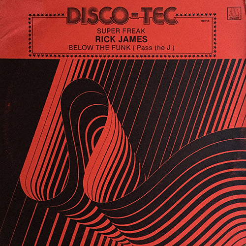 RICK JAMES // SUPER FREAK (SUPER LOCO) (5:18) / BELOW THE FUNK (PASS THE J) (5:10)