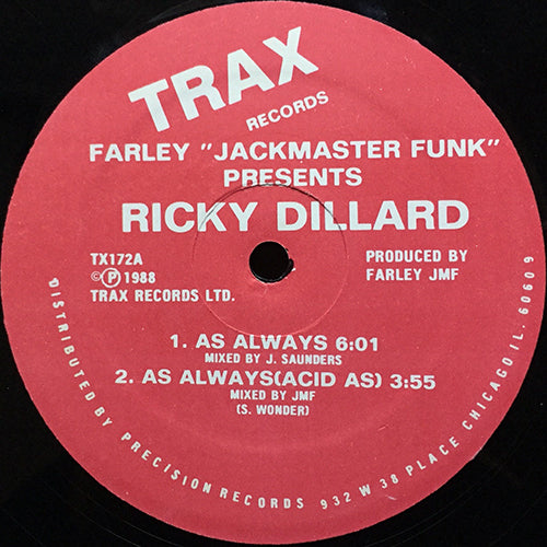 FARLEY "JACKMASTER" FUNK presents RICKY DILLARD // AS ALWAYS (6:01) / AS ALWAYS (ACID AS) (3:55) / AS ALWAYS LOVIN' HOUSE MIX (12:30)