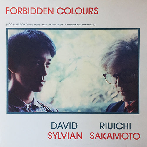 RIUICHI SAKAMOTO / DAVID SYLVIAN // FORBIDDEN COLOURS (VOCAL VERSION OF THE THEME FROM THE FILM 'MERRY CHRISTMAS MR. LAWRENCE') / THE SEED AND THE SOWER / LAST REGRETS