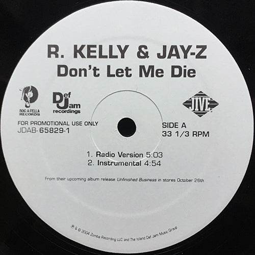 R. KELLY & JAY-Z // DON'T LET ME DIE (4VER) / THE RETURN