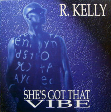 R. KELLY & PUBLIC ANNOUNCEMENT // SHE'S GOT THAT VIBE (2VER) / SUMMER BUNNIES / FREAK DAT BODY