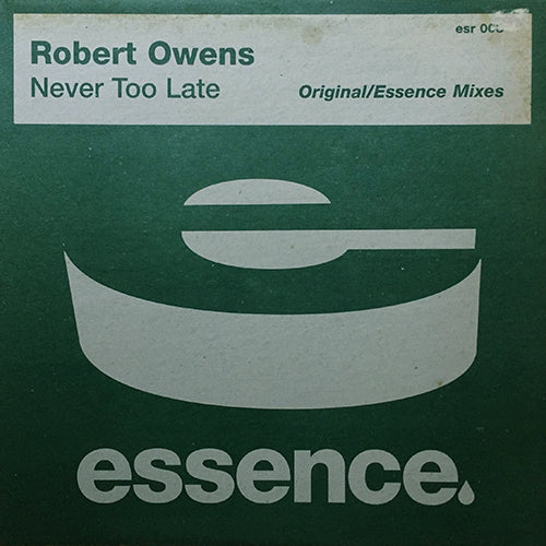 ROBERT OWENS // NEVER TOO LATE (3VER)