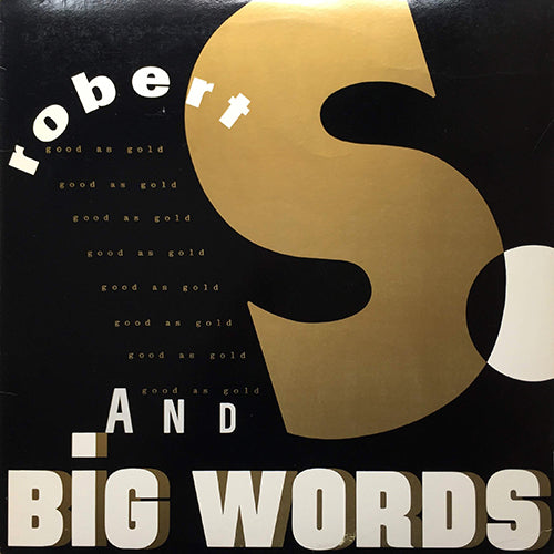 ROBERT S. // GOOD AS GOLD (2VER) / BIG WORDS (2VER)