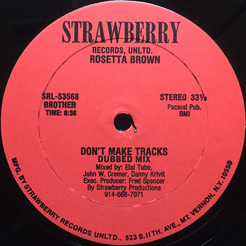 ROSETTA BROWN // DON'T MAKE TRACKS (5:15) / (DUBBED MIX) (8:36)