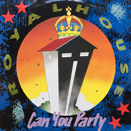 ROYAL HOUSE // CAN YOU PARTY (CLUB MIX) / (INSTRUMENTAL DUB MIX) / (ORIGINAL MIX)