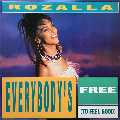 ROZALLA // EVERYBODY'S FREE (TO FEEL GOOD) (5VER)