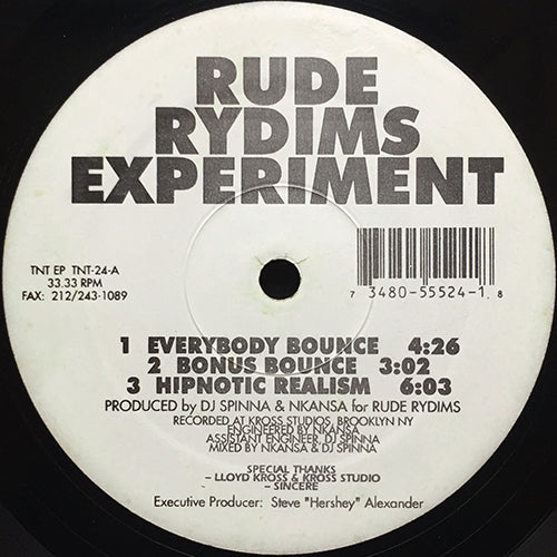 RUDE RYDIMS // RUDE RYDIMS EXPERIMENT (EP) inc. EVERYBODY BOUNCE / BONUS BOUNCE / HIPNOTIC REALISM / TEAR IT UP YA'LL / CHECK IT OUT / GEORGE'S GROOVE
