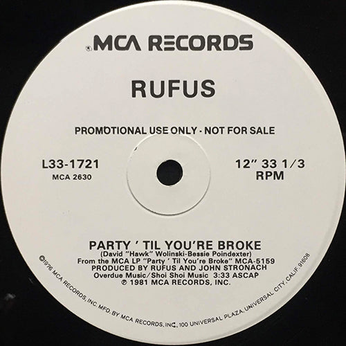 RUFUS // PARTY 'TIL YOU'RE BROKE (3:33) / HOLD ON TO A FRIEND (3:33)