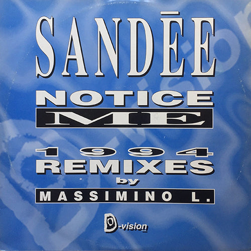 SANDEE // NOTICE ME (1994 REMIXES) (3VER)