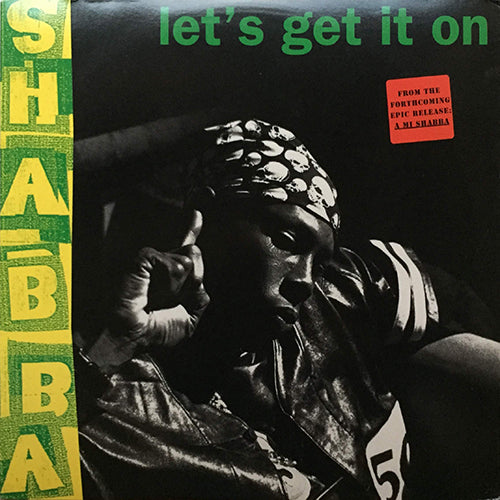 SHABBA RANKS // LET'S GET IT ON (4VER)