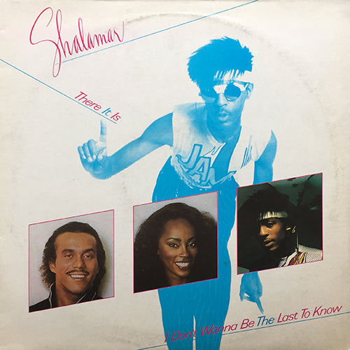 SHALAMAR // THERE IT IS (EXTENDED) / I DON'T WANNA BE THE LAST TO KNOW