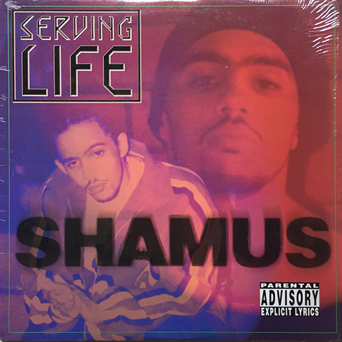 SHAMUS // SERVING LIFE (EP) inc. TIGHT TEAM / NEVA DREAM / I GOT YA BACK / CHALLENGE US / DWELLIN' IN DARKNESS