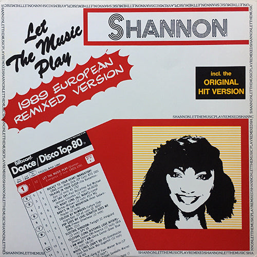 SHANNON // LET THE MUSIC PLAY (1989 EUROPEAN REMIXED VERSION) (7:25) / (CLASSIC VERSION) (3:34) / (REMIXED RADIO SHORT) (4:30)