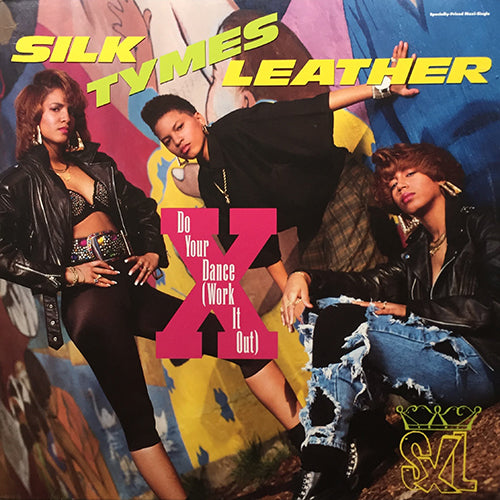 SILK TYMES LEATHER // DO YOUR DANCE (WORK IT OUT) (4VER) / I LIKE IT FUNKY