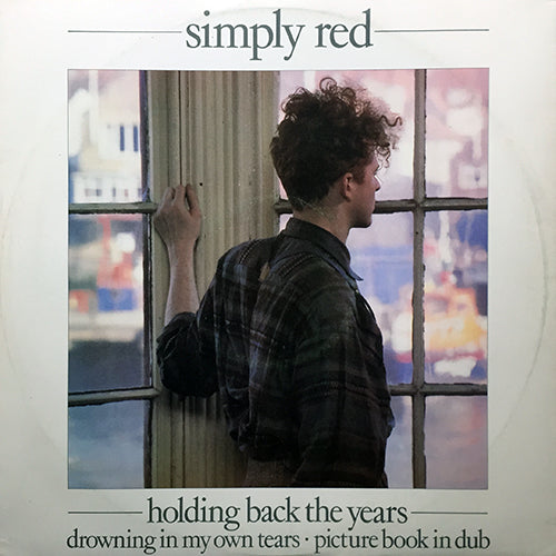 SIMPLY RED // HOLDING BACK THE YEARS / DOWNING IN MY OWN TEARS / PICTURE BOOK IN DUB