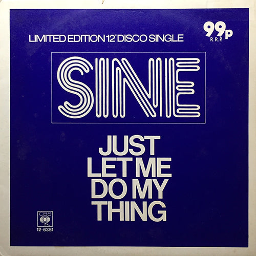 SINE // JUST LET ME DO MY THING (6:52/2:45)