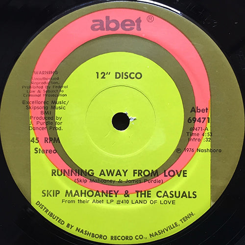 SKIP MAHOANEY & THE CASUALS // RUNNING AWAY FROM LOVE (4:53) / AND IT'S LOVE (5:44)