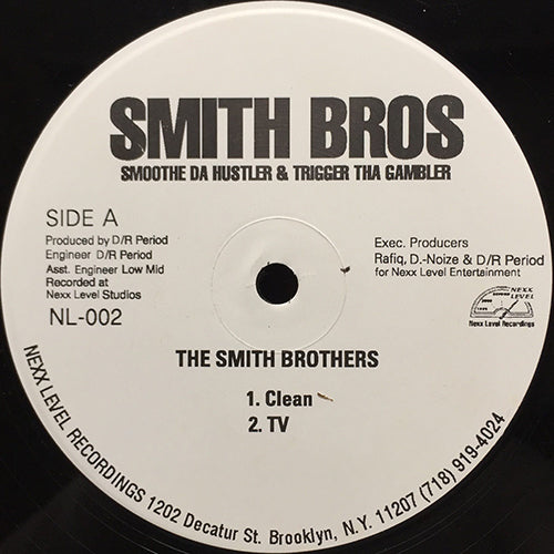 SMOOTHE DA HUSTLER & THE TRIGGER THA GAMBLER // THE SMITH BROTHERS (4VER)