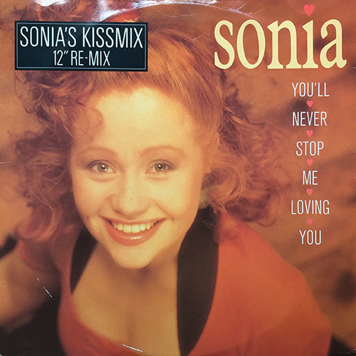 SONIA // YOU'LL NEVER STOP ME LOVING YOU (SONIA'S KISS MIX) / (ORIGINAL)