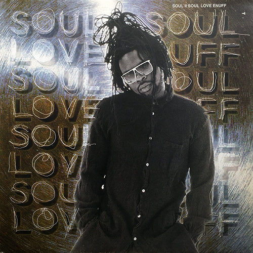 SOUL II SOUL // LOVE ENUFF (5VER)