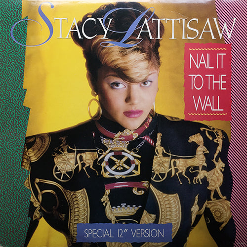 STACY LATTISAW // NAIL TO THE WALL (12" VERSION) (6:10) / (12" INSTRUMENTAL) (4:46) / (END OF 12" VOCAL) (3:54)