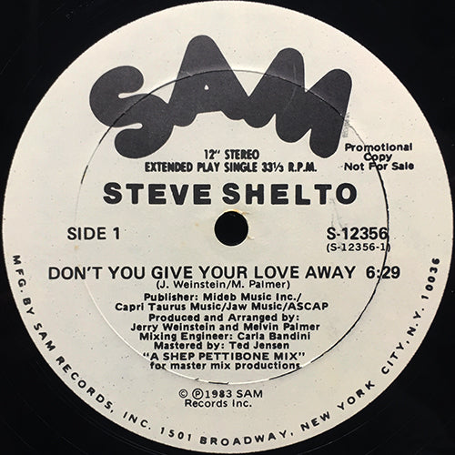 STEVE SHELTO // DON'T GIVE YOUR LOVE AWAY (6:29/3:42) / INST (5:57)