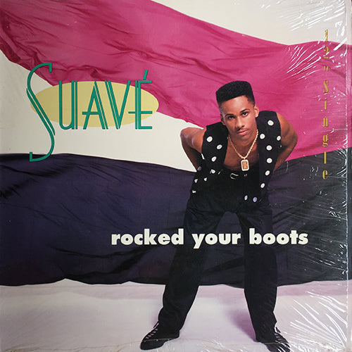 SUAVE // ROCKED YOUR BOOTS (6VER)