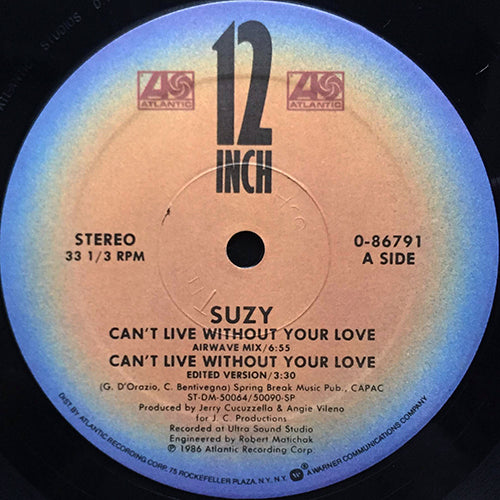 SUZY // CAN'T LIVE WITHOUT YOUR LOVE (AIRWAVE MIX) (6:55) / (EDITED) (3:30) / (DOUBLE DUB MIX) (6:56) / (REMIX) (6:40)